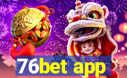 76bet app